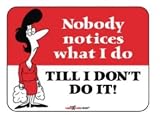 Laughter Revolution Sign Nobody Notices What I Do (Pack of 5)