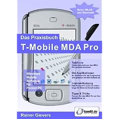 Das Praxisbuch T-Mobile MDA Pro