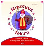 Mit Kindern Nikolaus feiern: Ideen für Familie, Kindergarten und Grundschule