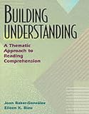 Building Understanding: A Thematic Approach to Reading Comprehension