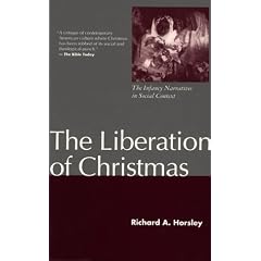 The Liberation of Christmas: The Infancy Narratives in Social Context