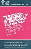 The Traditional Flower Remedies of Dr. Edward Bach: A Self-help Guide (Good Health Guides)