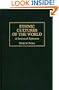 Ethnic Cultures of the World: A Statistical Reference (Cross-Cultural Statistical Encyclopedia of the World)