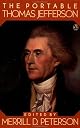 The Portable Thomas Jefferson (Viking Portable Library)