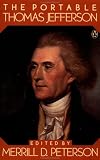 The Portable Thomas Jefferson (Viking Portable Library) The Portable Thomas Jefferson (Viking Portable Library)