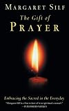 The Gift of Prayer: Embracing the Sacred in the Everyday