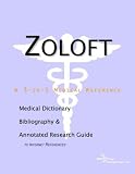 View Book 'Zoloft - A Medical Dictionary, Bibliography, and Annotated Research Guide to Internet References'