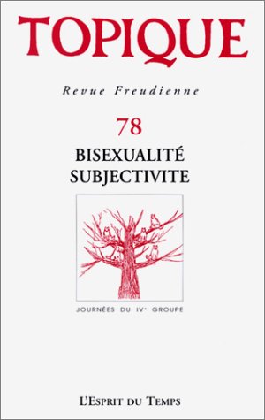Revue Topique, num�ro 78 : Bisexualit� subjectivit�