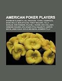 American poker players: Shannon Elizabeth, Wil Wheaton, Titanic Thompson, David Wells, Ben Affleck, Tobey Maguire, Telly Savalas, Mimi Rogers