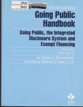 Going public handbook: Going public - the integrated disclosure system and exempt financing (Securities law series)