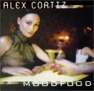 Alex Cortiz - Mood Food - Zortam Music