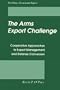The Arms Export Challenge: Cooperative Approaches to Export Management and Defense Conversion (Brookings Occasional Papers)
