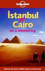 Lonely Planet Istanbul to Cairo on a Shoestring (Lonely Planet Shoestring Guides)