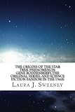 The Origins of the Star Trek Phenomenon: Gene Roddenberry, the Original Series, and Science Fiction Fandom in the 1960s
