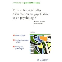 Protocoles et �chelles d'�valuation en psychiatrie et en psychologie