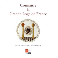 Connaitre la Grande Loge de France