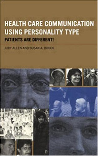 Health Care Communication using Personality Type - Patients are Different!