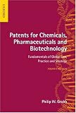 Patents for Chemicals, Pharmaceuticals and Biotechnology: Fundamentals of Global Law, Practice and Strategy
