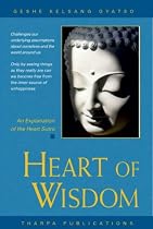 Heart of Wisdom: An Explanation of the Heart Sutra