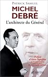 Michel Debré, l\'architecte du Général