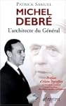 Michel Debr�, l'architecte du G�n�ral