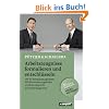 Arbeitszeugnisse formulieren und entschl�sseln: Mit 50 Beispielzeugnissen, 400 Formulierungshilfen und Extratipps f�r Zwischenzeugnisse