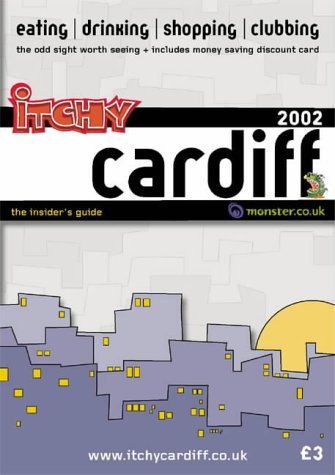City Travel Guides Discounted  Books : Itchy Cardiff 2002 (The Insider's Guide)