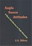 Anglo-Saxon Attitudes: A Short Introduction to Anglo-Saxonism