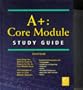 A+: Core Module Study Guide