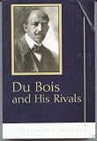 Du Bois and His Rivals