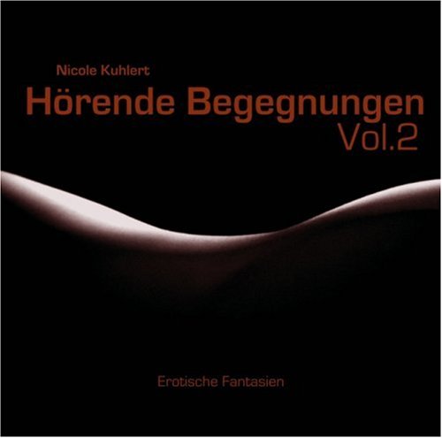 Produkt-Bild: H&ouml;rende Begegnungen. Vol. 2. Erotische Fantasien