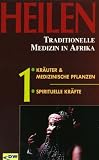 Heilen - Afrika 1: Kraeuter & Medizinische Pflanzen, Spirituelle Kraefte