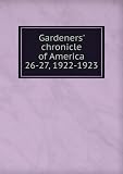Gardeners' chronicle of America. 26-27, 1922-1923
