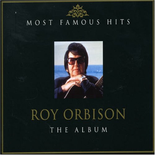 Roy Orbison - Most Famous Hits: The Album - Zortam Music