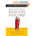 Preventing Ministry Failure: A ShepherdCare Guide for Pastors, Ministers and Other Caregivers