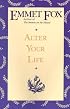 Alter Your Life