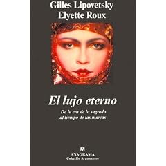 El Lujo Eterno: de la Era de Lo Sagrado al Tiempo de las Marcas