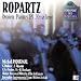 Ropartz - Requiem / Psaume 129 / Messe br�ve