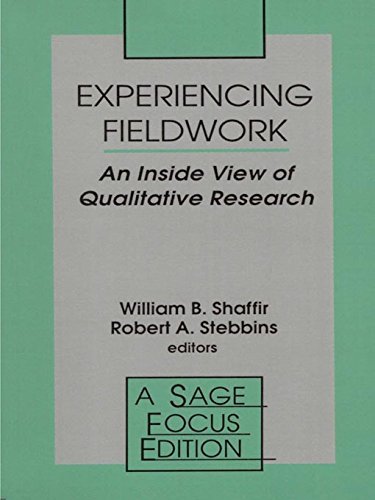 Experiencing Fieldwork: An Inside View of Qualitative Research (SAGE Focus Editions)
