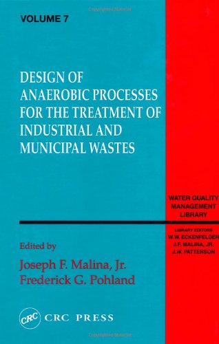 Design of Anaerobic Processes for Treatment of Industrial and Muncipal Waste,  Volume VII (Water Quality Management Library)