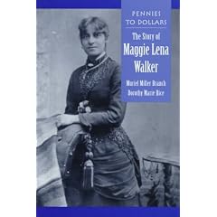Pennies to Dollars: The Story of Maggie Lena Walker