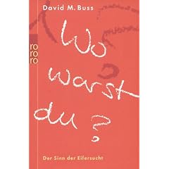 Wo warst du? Der Sinn der Eifersucht.