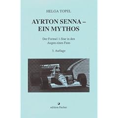 Ayrton Senna. Ein Mythos. Der Formel 1-Star in den Augen eines Fans