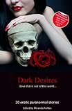Dark desires : a collection of twenty erotic stories