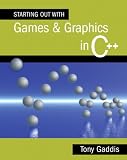 Starting Out with Games and Graphics in C++