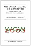 Web Content Caching and Distribution (IFIP Advances in Information and Communication Technology)