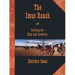 The Imus Ranch: Cooking for Kids and Cowboys