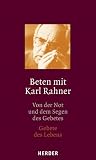 Beten mit Karl Rahner - Band 1: Von der Not und dem Segen des Gebetes / Band 2: Gebete des Lebens, 2 Bde. - Karl Rahner