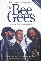 The "Bee Gees": Tales of the Brothers Gibb