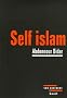 Self islam : Histoire d'un islam personnel